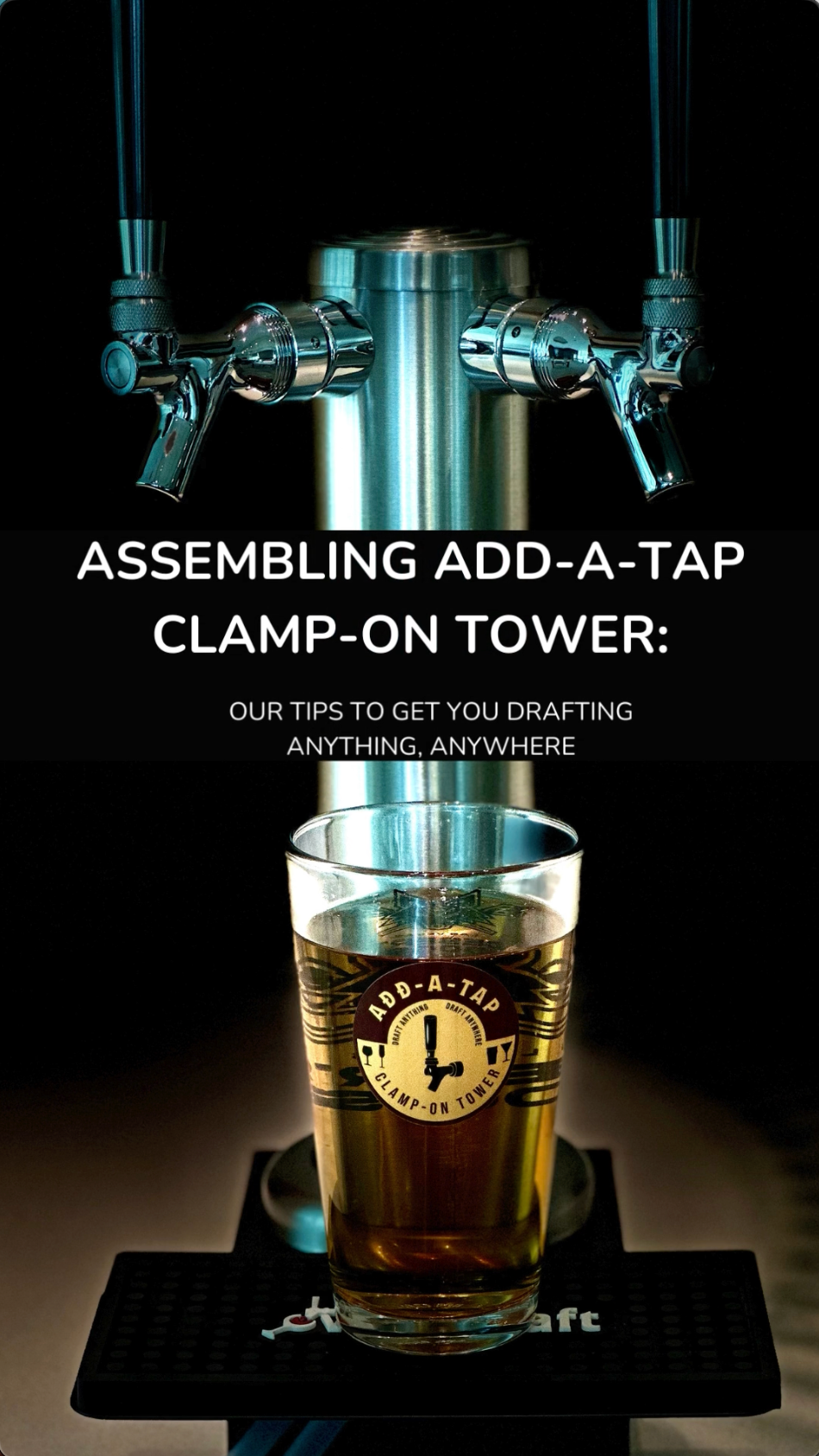 How to setup and use the Add-A-Tap clamp-on draft tower system